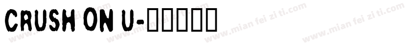 crush on u字体转换